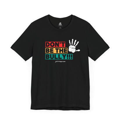 Don't Be The Bully
