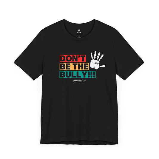 Don't Be The Bully