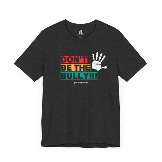 Don't Be The Bully