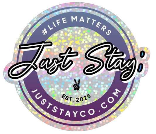 Just Stay; - Glitter